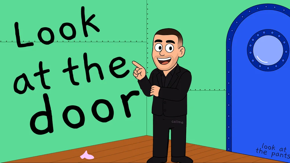 Vasil like Patrick: look at the door